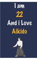 I am 22 And i Love Aikido