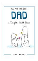 You Are the Best Dad a Daughter Could Have