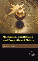 Mechanics, Oscillations And Properties Of Matter