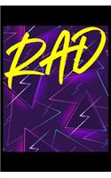 Rad: Retro Totally Rad Vintage 80's Never Forget 6x9 120 Page wide rule Line Paper