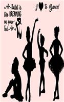 Ballet is like DREAMING on your feet I Heart to Dance!