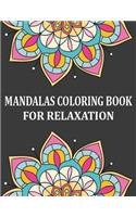 Mandalas Coloring Book for Relaxation