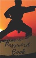 Password Book: Karate/Martial Arts Cover Password book: A Journal/Notebook to help remember Usernames and Passwords: Password Keeper, Vault, Notebook or Directory