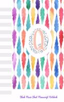 Q Blank Music Sheet Manuscript Notebook: For composing new songs, music theory note-taking, and practicing note recognition Initial Q Monogram