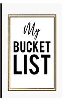 My Bucket List: Inspirational journal Record Ideas to accomplish Best Gift Birthday Mother day Fathers day Journal for Ideas and Creative Inspirational journal Reco