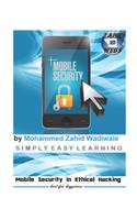 Mobile Security in Ethical Hacking: by Zahid Wadiwale