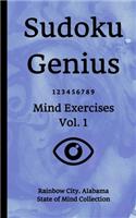 Sudoku Genius Mind Exercises Volume 1: Rainbow City, Alabama State of Mind Collection