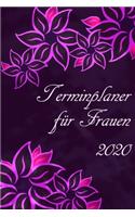 Terminplaner für Frauen 2020: Planer und Organizer für 2020. Terminkalender, Taschenkalender, Wochenplaner, Jahresplaner, Kalender 2019 - 2020 zum Planen und Organisieren.