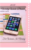 2020 Weekly Work Planner For Women In Nursing: Cute 3-in-1 Year at a Glance Calendar, Checklist, Notebook Organizer, Appointment Book, Gift