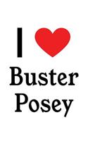 I Love Buster Posey: Buster Posey Designer Notebook