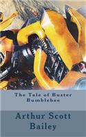 The Tale of Buster Bumblebee