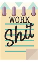 Work Shit