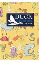 Duck Hunting Log Book: (173 Duck Hunting Log Book)