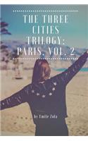 The Three Cities Trilogy: Paris, Vol. 2