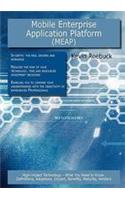 Mobile Enterprise Application Platform (Meap): High-Impact Technology - What You Need to Know: Definitions, Adoptions, Impact, Benefits, Maturity, Ven(English)