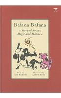 Bafana Bafana: A story of soccer, magic and Mandela