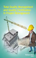 TOTAL QUALITY MANAGEMENT AND QUALITY CERTIFICATION IN PROJECT MANAGEMENT