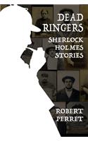 Dead Ringers Sherlock Holmes Stories