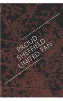 Proud Sheffield United Fan: A Unofficial Football Notebook for Your Everyday Needs