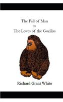 The Fall of Man or the Loves of the Gorillas