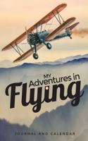 My Adventures in Flying: Blank Lined Journal with Calendar for Aviators