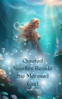 Quieted Needles Beside the Mermaid Curl