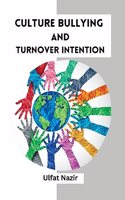 Culture Bullying and Turnover Intention