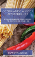 Cozinhando à moda Mediterrânea