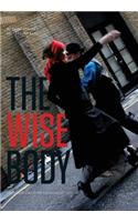The Wise Body: Conversations with Experienced Dancers