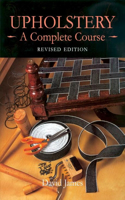 Upholstery: A Complete Course (Revised Edition)