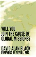 Will You Join the Cause of Global Missions?