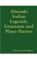 Abenaki Indian Legends, Grammar and Place Names