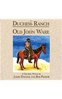The Duchess Ranch of Old John Ware