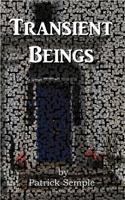 Transient Beings