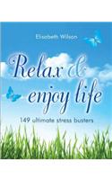 Relax and Enjoy Life