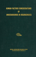 Human Factors Considerations of Undergrounds in Insurgencies
