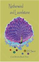 Netherwind and Laurelstone (Clock Winders Book Three)