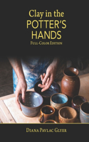 Clay in the Potter's Hands