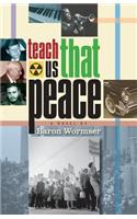 Teach Us That Peace