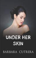 Under Her Skin