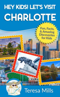 Hey Kids! Let's Visit Charlotte