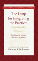 Lamp for Integrating the Practices (Caryamelapakapradipa): The Gradual Path of Vajrayana Buddhism