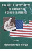 H. G. Wells Investigates the Tragedy of Colour in America