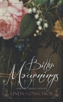 BItter Mournings