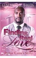 Finding Real Love Pastor Caine's Story