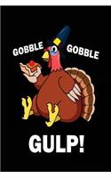 Gobble Gobble Gulp!: Thanksgiving Gratitude Journal