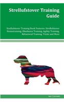 Strellufstover Training Guide Strellufstover Training Book Features: Strellufstover Housetraining, Obedience Training, Agility Training, Behavioral Training, Tricks and More