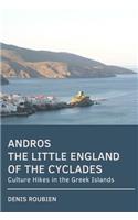 Andros. The Little England of the Cyclades: Culture Hikes in the Greek Islands