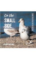 On the Small Side