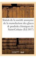 Statuts de la Société Anonyme de la Manufacture Des Glaces Et Produits Chimiques de Saint-Gobain: (Savoirs Et Traditions)
